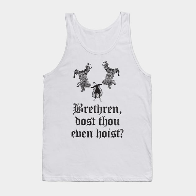 Dost Thou Even Hoist Tank Top by GraphicsGarageProject